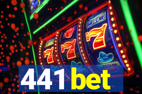 441 bet